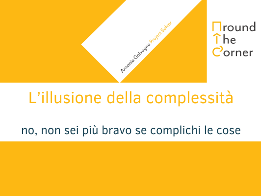 L&rsquo;illusione della complessit&agrave;